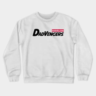 DadVengers Crewneck Sweatshirt